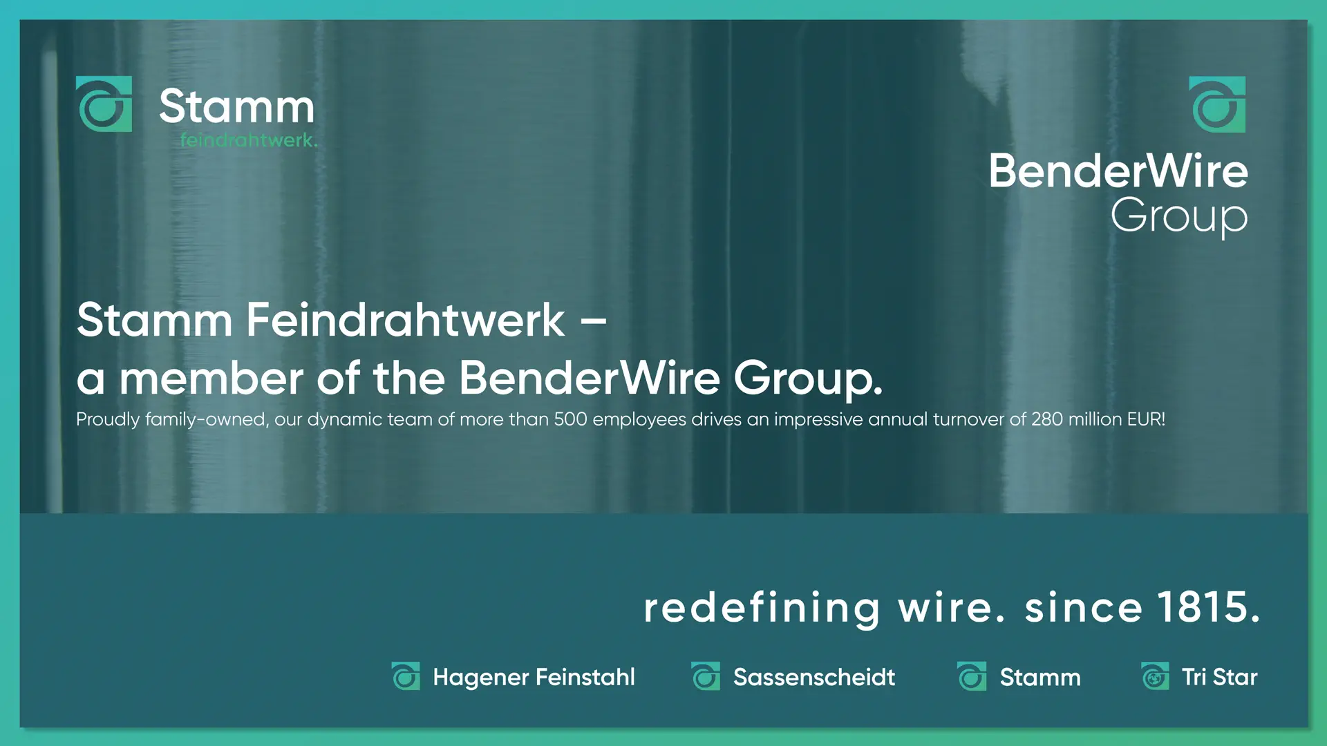 Stamm Feindrahtwerk – a member of the BenderWire Group